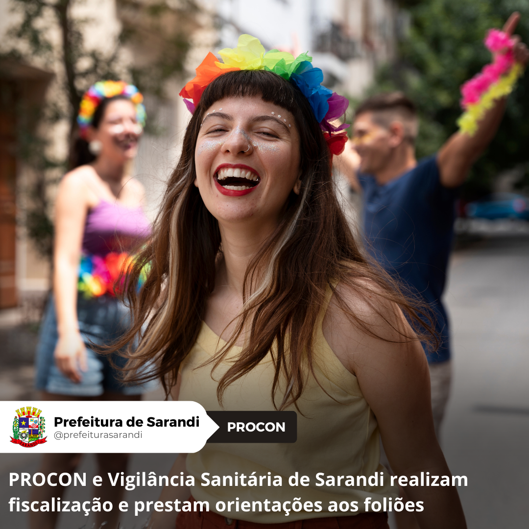 PROCON e Vigilância Sanitária de Sarandi realizam fiscalização e prestam orientações aos foliões